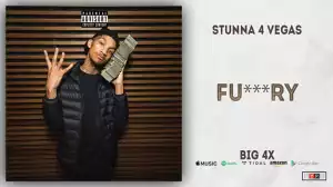 Stunna 4 Vegas - Fuckery